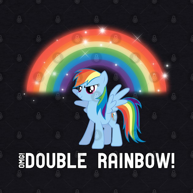 OMG! Double Rainbow! by Brony Designs